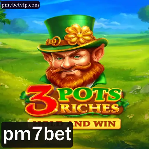 Explorando o Fascinante Mundo de 3potsRiches no pm7bet
